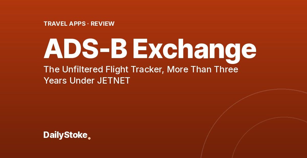 ADS-B Exchange Review: The Unfiltered Flight Tracker, More Than Three Years Under JETNET