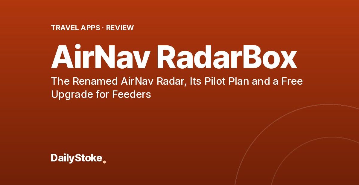 AirNav RadarBox Review: The Renamed AirNav Radar, Its Pilot Plan and a Free Upgrade for Feeders
