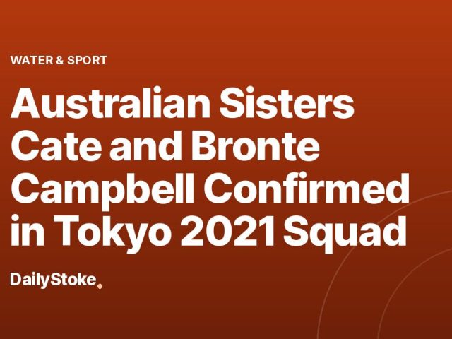Australian Sisters Cate and Bronte Campbell Confirmed in Tokyo 2021 Squad