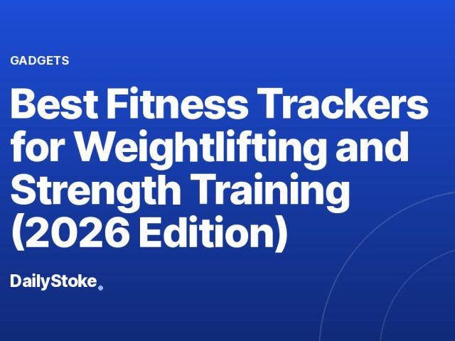 Best Fitness Trackers for Weightlifting and Strength Training (2026 Edition)