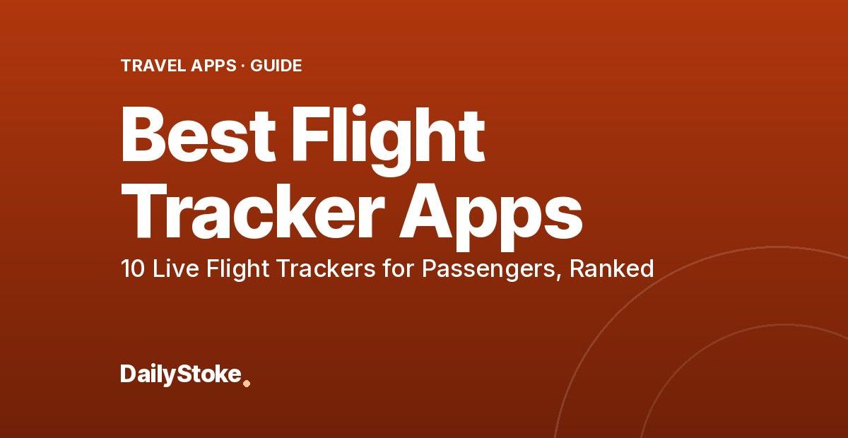 Best Flight Tracker Apps 2026: 10 Live Flight Trackers for Passengers, Ranked