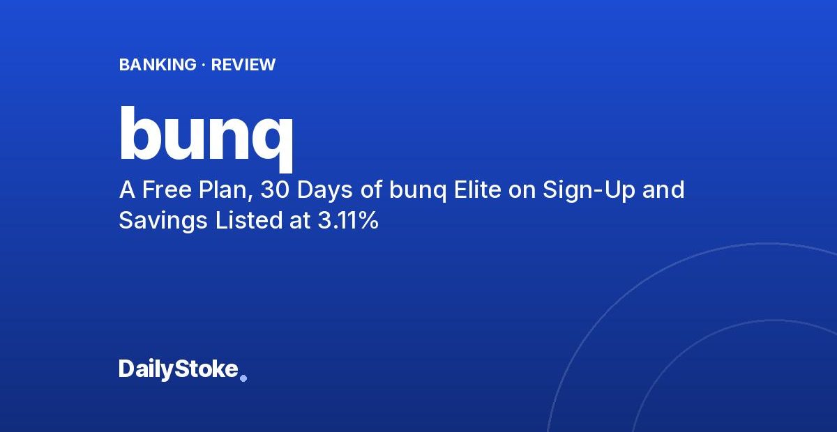 bunq Review: A Free Plan, 30 Days of bunq Elite on Sign-Up and Savings Listed at 3.11%