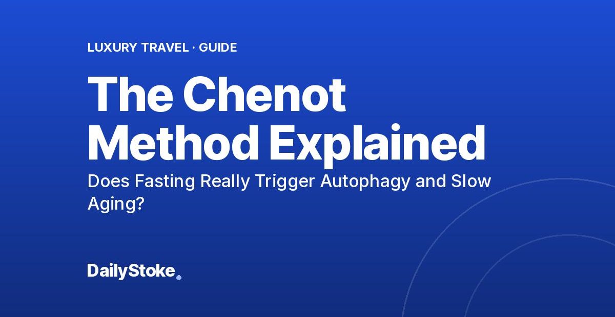The Chenot Method Explained: Does Fasting Really Trigger Autophagy and Slow Aging?