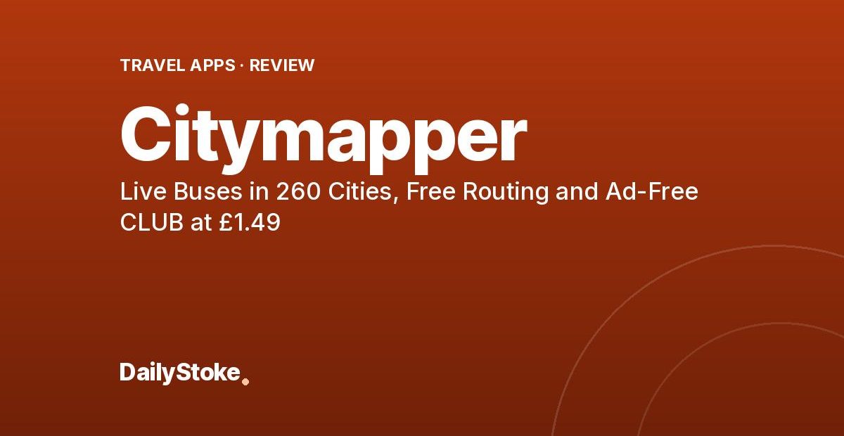 Citymapper Review: Live Buses in 260 Cities, Free Routing and Ad-Free CLUB at £1.49