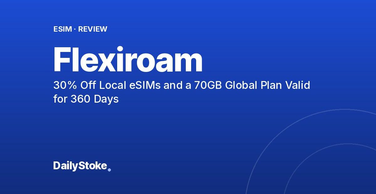 Flexiroam Promo Code Deals: 30% Off Local eSIMs and a 70GB Global Plan Valid for 360 Days