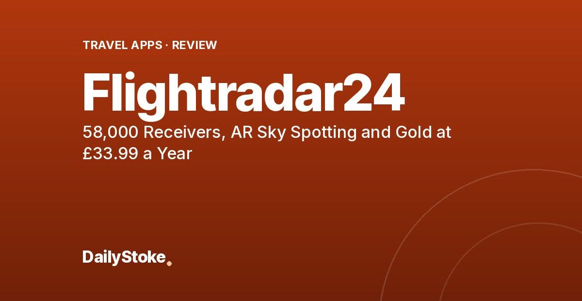 Flightradar24 Review: 58,000 Receivers, AR Sky Spotting and Gold at £33.99 a Year