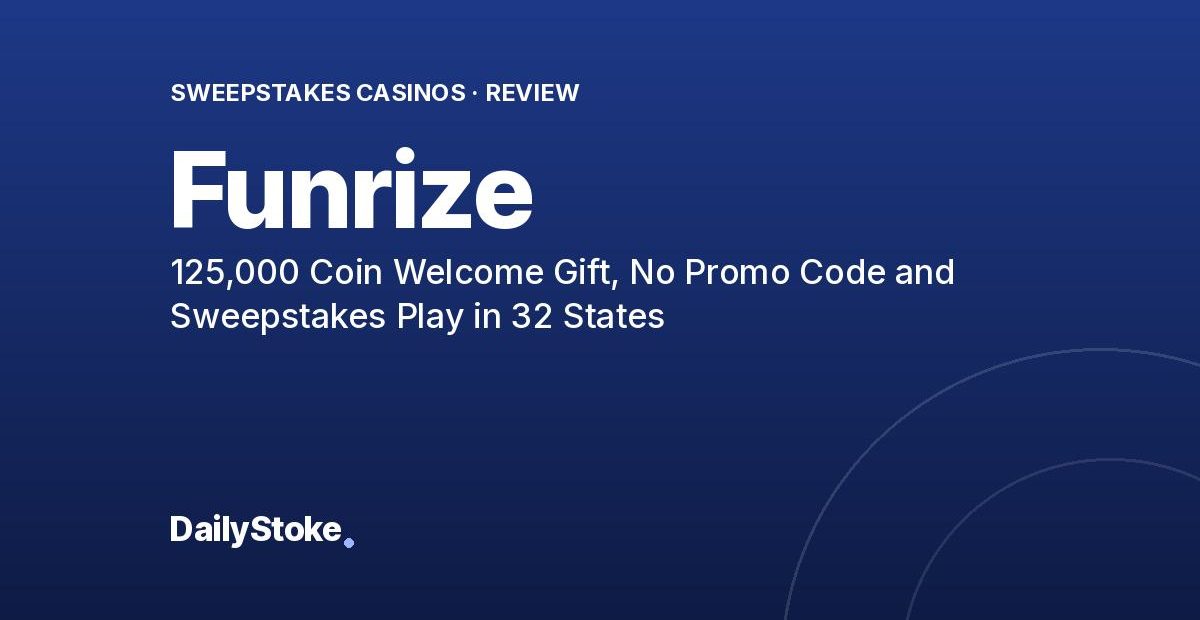 Funrize Review: 125,000 Coin Welcome Gift, No Promo Code and Sweepstakes Play in 32 States