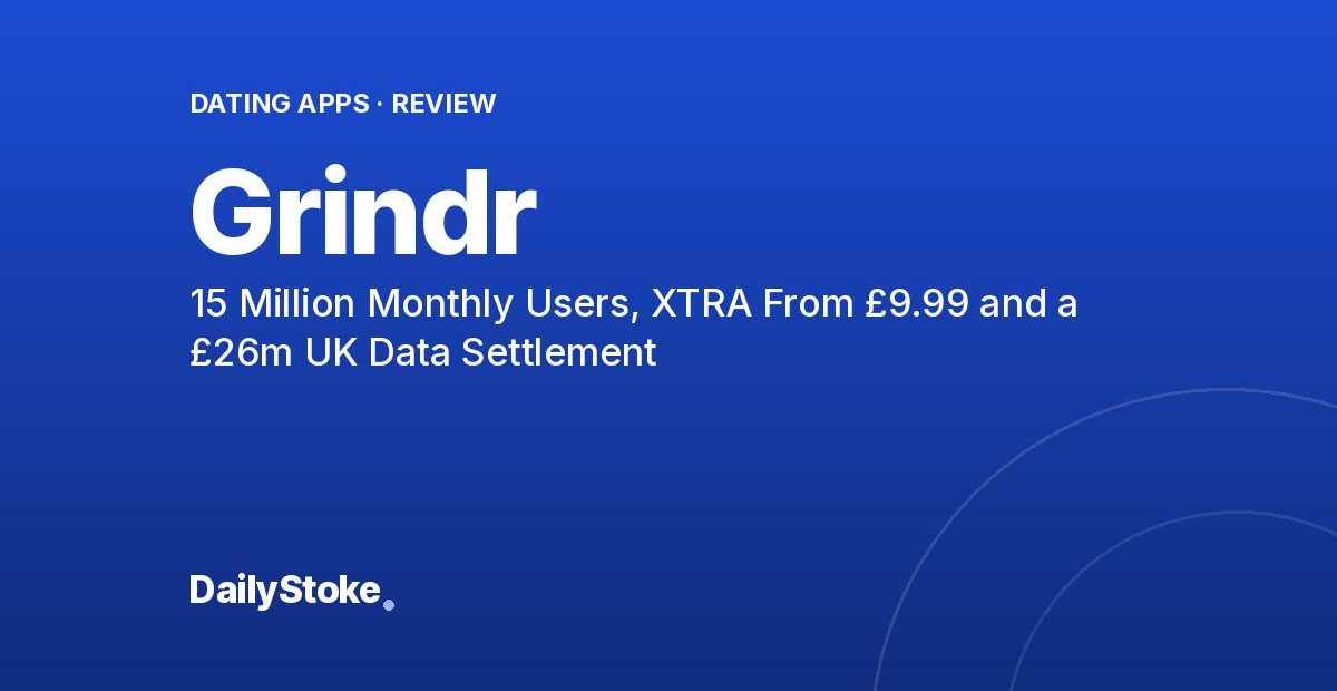 Grindr Review: 15 Million Monthly Users, XTRA From £9.99 and a £26m UK Data Settlement