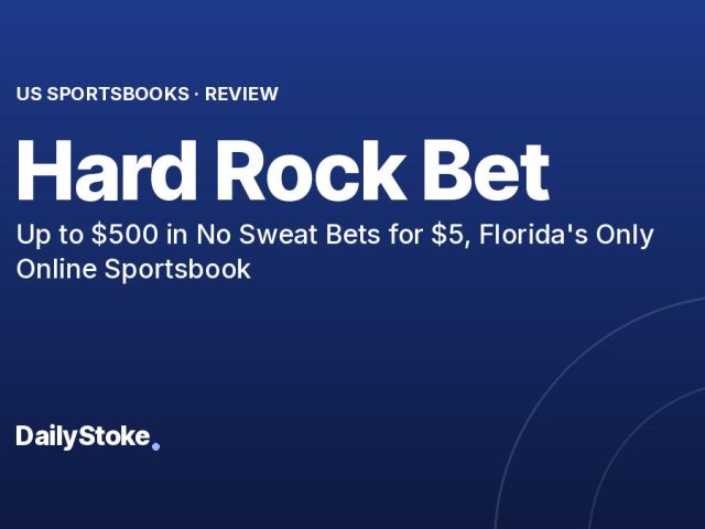 Hard Rock Bet Promo Code: Up to $500 in No Sweat Bets for $5, Florida’s Only Online Sportsbook