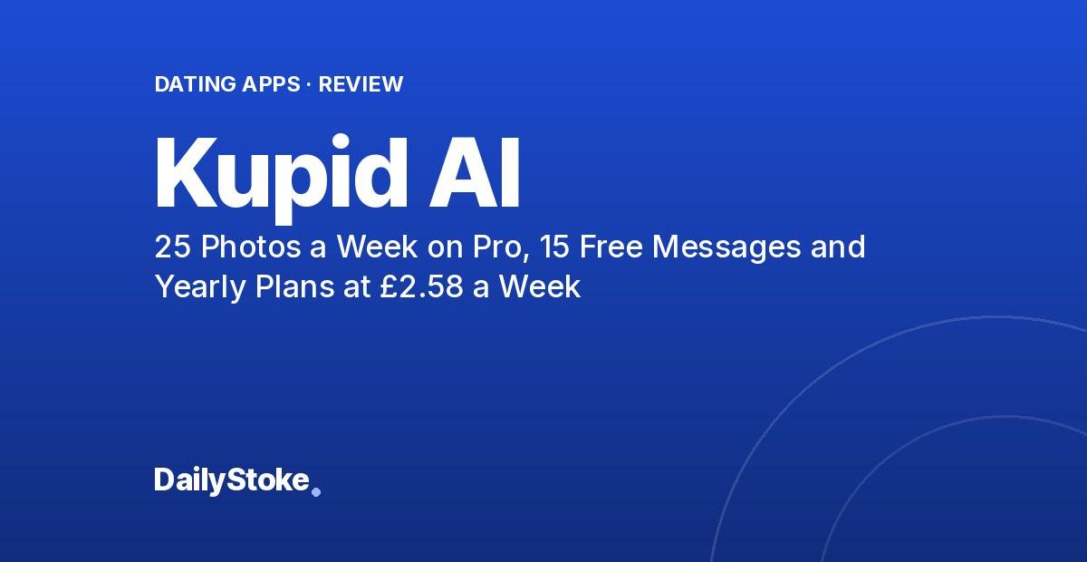 Kupid AI Review: 25 Photos a Week on Pro, 15 Free Messages and Yearly Plans at £2.58 a Week