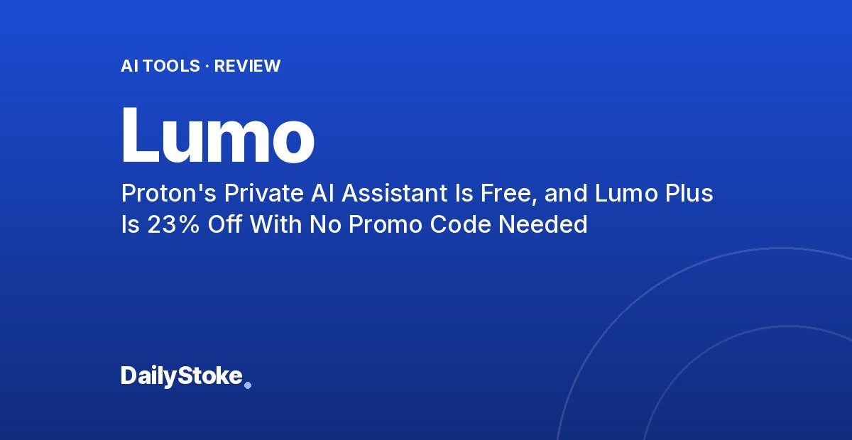 Lumo Review: Proton’s Private AI Assistant Is Free, and Lumo Plus Is 23% Off With No Promo Code Needed