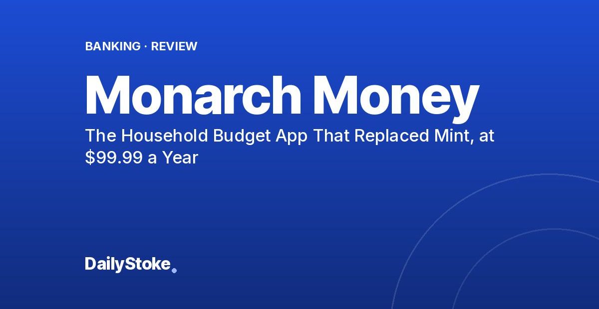 Monarch Money Review: The Household Budget App That Replaced Mint, at $99.99 a Year