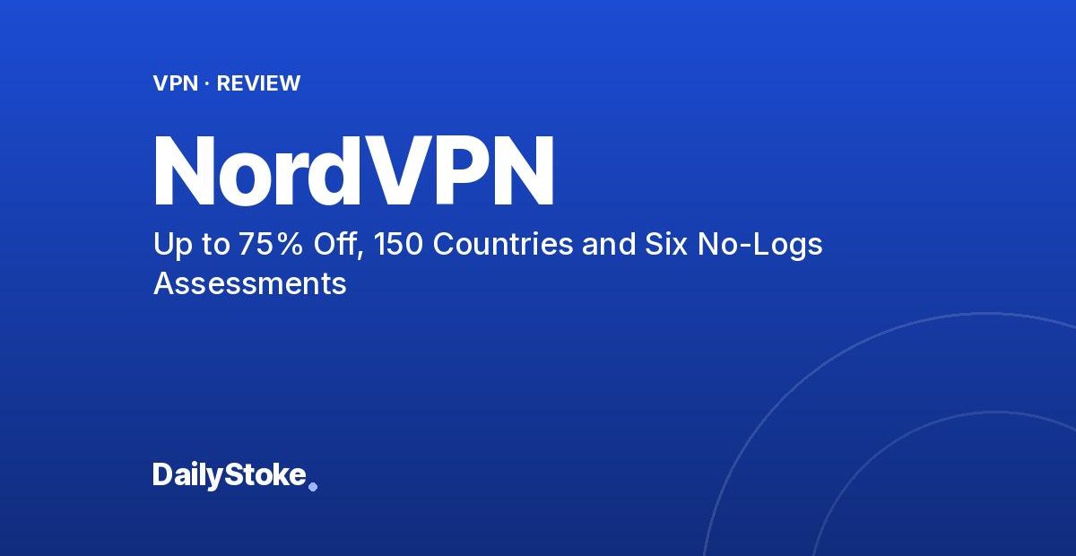NordVPN Promo Code LOCALS: Up to 75% Off, 150 Countries and Six No-Logs Assessments