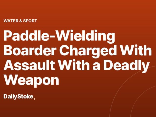 Paddle-Wielding Boarder Charged With Assault With a Deadly Weapon