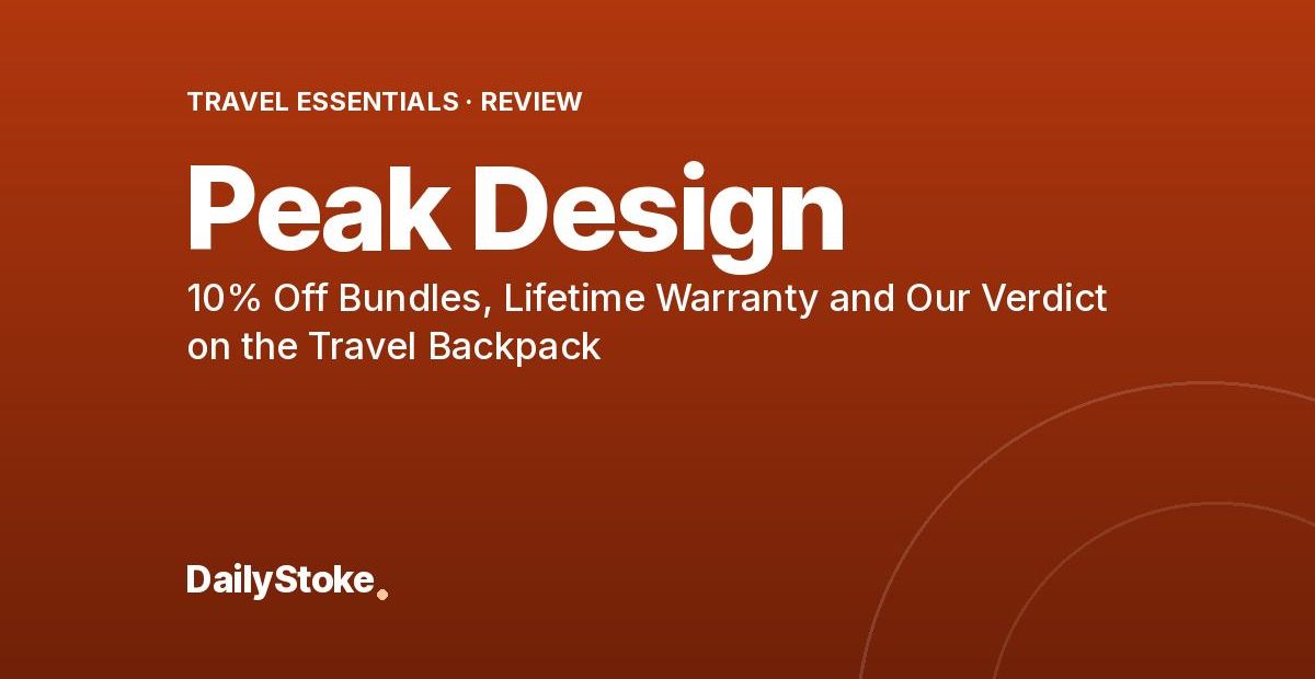 Peak Design Review: 10% Off Bundles, Lifetime Warranty and Our Verdict on the Travel Backpack