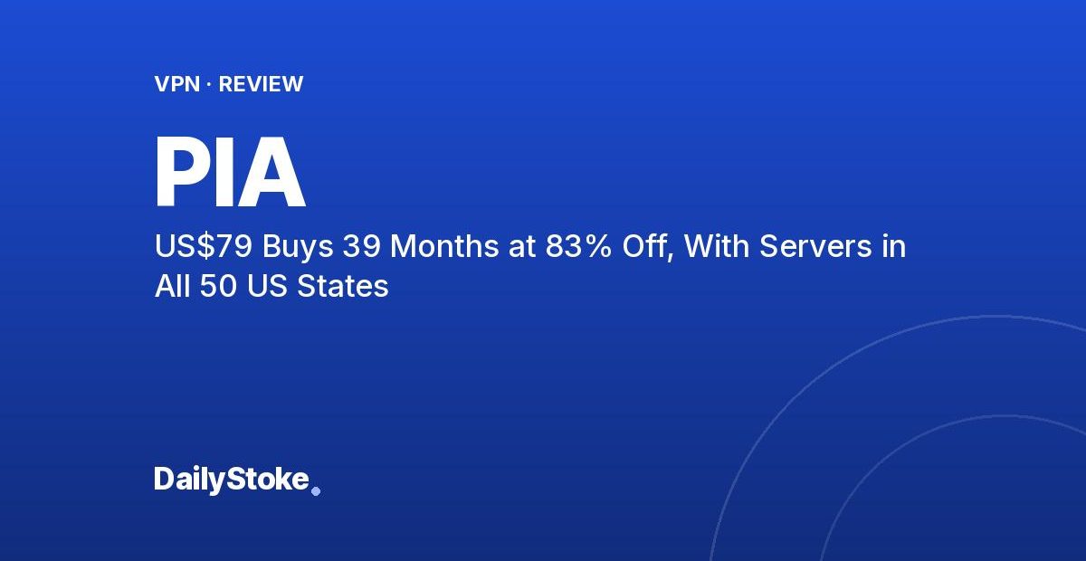 PIA Promo Code: US$79 Buys 39 Months at 83% Off, With Servers in All 50 US States