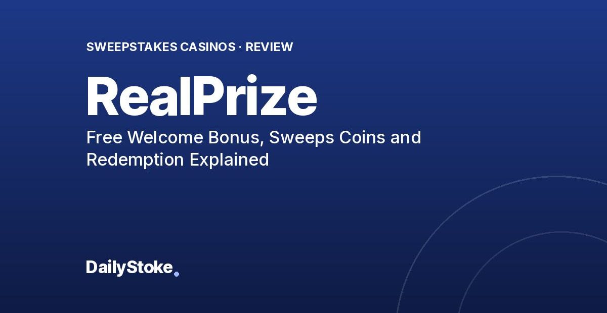 RealPrize Review: Free Welcome Bonus, Sweeps Coins and Redemption Explained