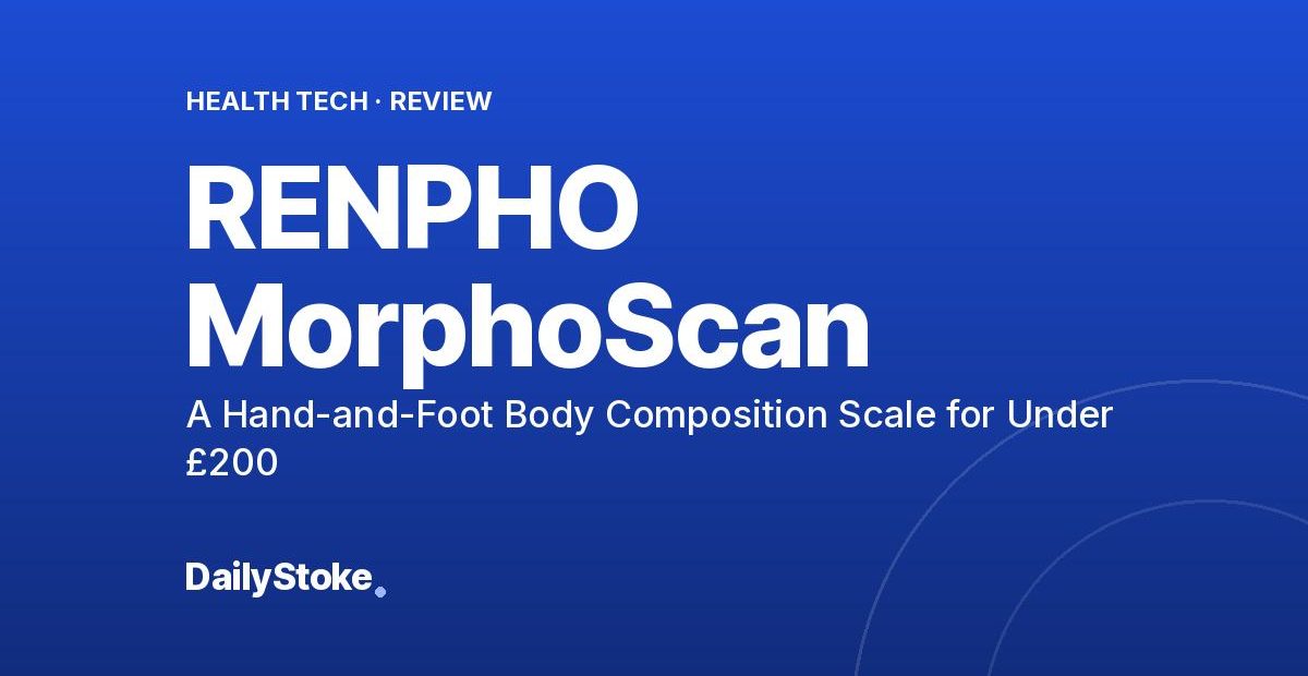 RENPHO MorphoScan Review: A Hand-and-Foot Body Composition Scale for Under £200