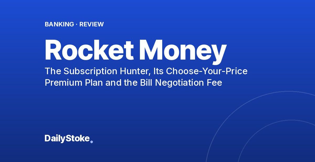 Rocket Money Review: The Subscription Hunter, Its Choose-Your-Price Premium Plan and the Bill Negotiation Fee