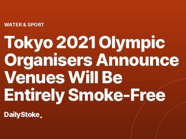Tokyo 2021 Olympic Organisers Announce Venues Will Be Entirely Smoke-Free