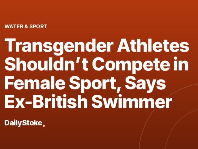 Transgender Athletes Shouldn’t Compete in Female Sport, Says Ex-British Swimmer