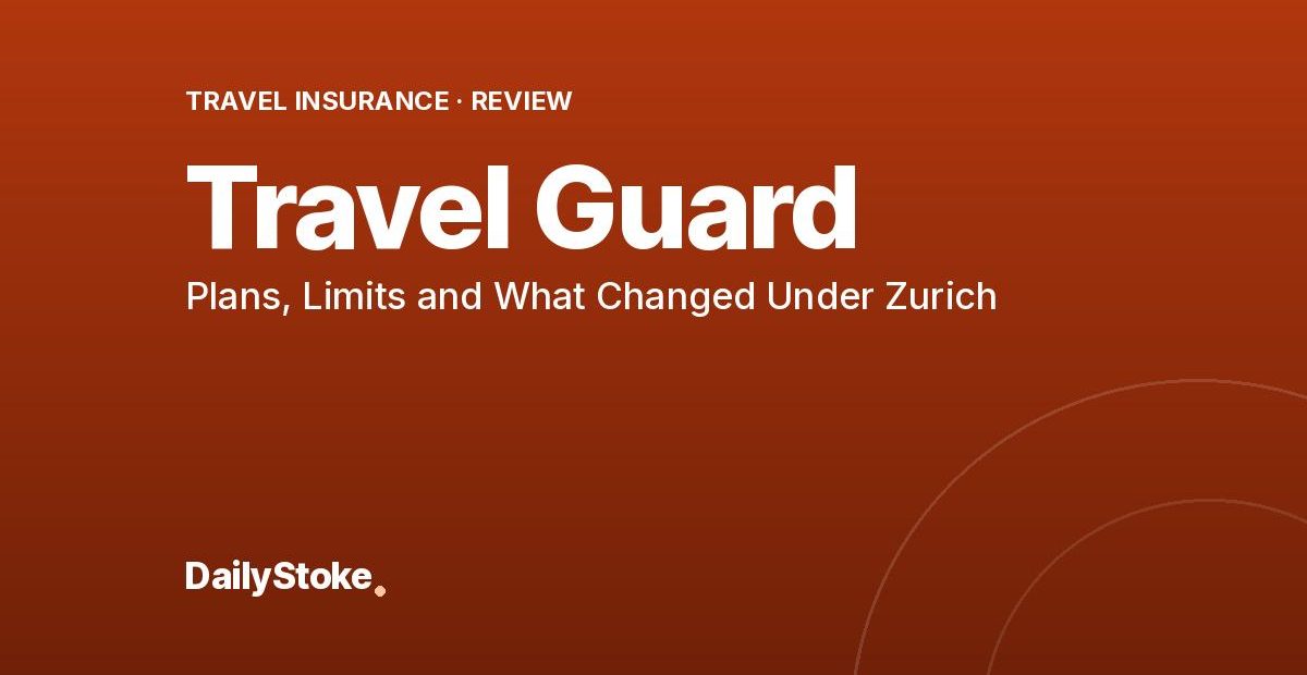Travel Guard Review: Plans, Limits and What Changed Under Zurich