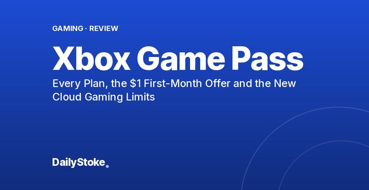Xbox Game Pass Review: Every Plan, the $1 First-Month Offer and the New Cloud Gaming Limits